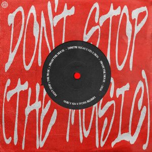 Dimitri Vegas, VIN, Zion – Don’t Stop (The Music)